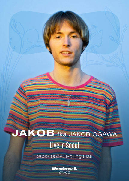 Jakob（fka Jakob Ogawa）Live in Seoul