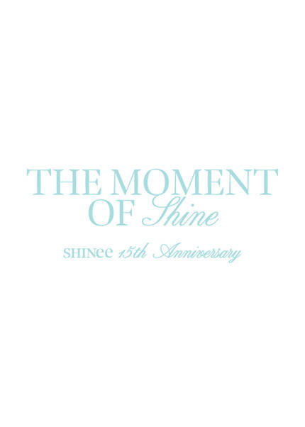 THE MOMENT OF Shine