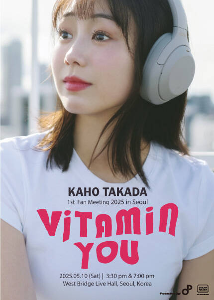 KAHO TAKADA 1st Fan Meeting 2025 in Seoul : ViTAMiN YOU