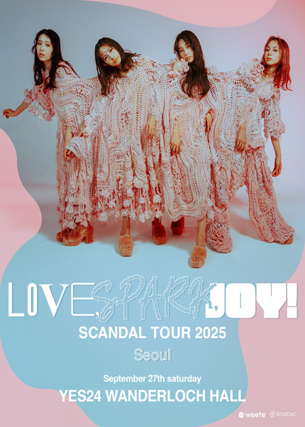 SCANDAL TOUR 2025 “LOVE, SPARK, JOY!”