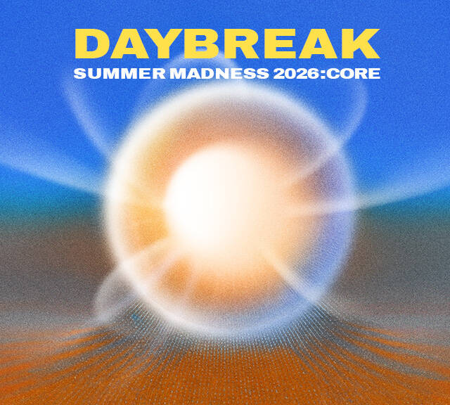 Daybreak SUMMER MADNESS 2026: CORE
