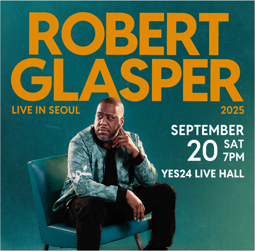 로버트 글래스퍼 내한공연 ROBERT GLASPER LIVE IN SEOUL