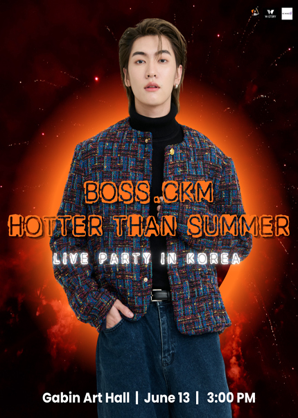 BOSS.CKM HOTTER THAN SUMMER - LIVE PARTY IN KOREA -